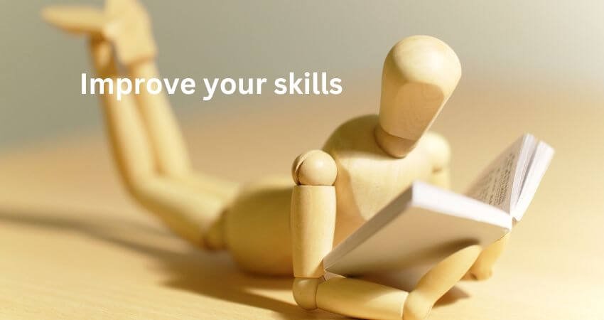 Increase your skills